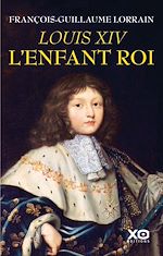 Télécharger le livre :  Louis XIV, l'enfant roi