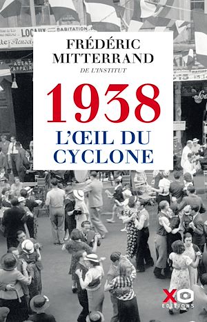 Téléchargez le livre :  1938, l'oeil du cyclone