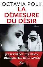 Télécharger le livre :  La Démesure du désir