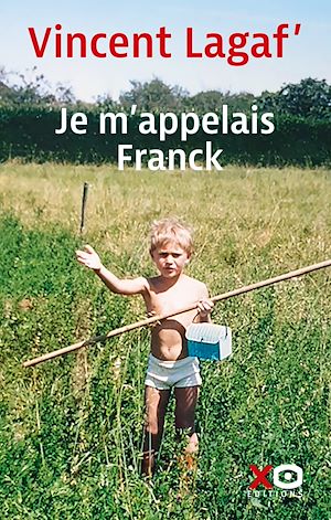 Téléchargez le livre :  Je m'appelais Franck