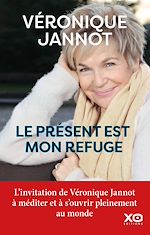 Télécharger le livre :  Le présent est mon refuge
