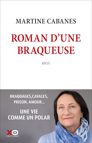 Téléchargez le livre :  Roman d'une braqueuse