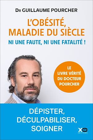 Téléchargez le livre :  L'obésité, maladie du siècle - Ni une faute, ni une fatalité !