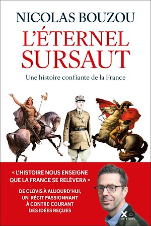 Téléchargez le livre :  L'éternel sursaut - Une histoire confiante de la France