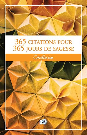 365 Citations Pour 365 Jours De Sagesse Confucius Ebook