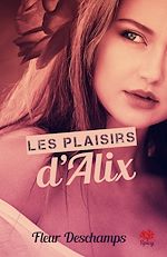 Télécharger le livre :  Les plaisirs d'Alix