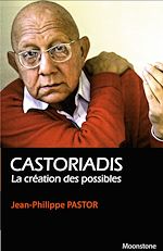 Télécharger le livre :  Castoriadis, la création des possibles