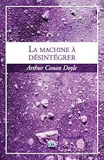 Télécharger le livre :  La machine à désintégrer