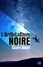 Télécharger le livre :  L'ArtDeLaChute Noire