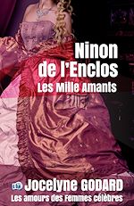 Télécharger le livre :  Ninon de Lenclos, les mille amants