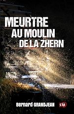 Download this eBook Meurtre au moulin de la Zhern