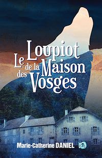 Téléchargez le livre :  Le loupiot de la maison des Vosges