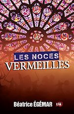 Télécharger le livre :  Les noces vermeilles