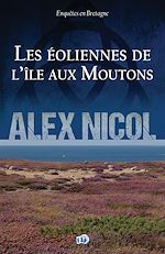 Télécharger le livre :  Les éoliennes de l'île aux moutons