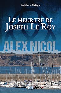 Télécharger le livre : Le meurtre de Joseph Le Roy