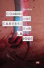 Télécharger le livre :  Comme une caresse sur la joue