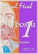 Télécharger le livre :  Le bossu - Le petit Parisien