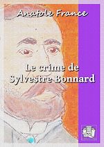 Télécharger le livre :  Le crime de Sylvestre Bonnard