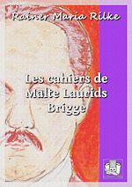 Télécharger le livre :  Les cahiers de Malte Laurids Brigge