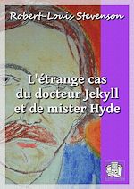 Télécharger le livre :  L'étrange cas du docteur Jekyll et de mister Hyde