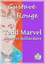 Télécharger le livre :  Todd Marvel détective milliardaire