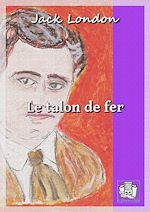 Télécharger le livre :  Le Talon de fer