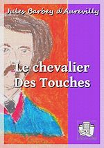 Télécharger le livre :  Le chevalier Des Touches