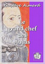 Télécharger le livre :  Le grand chef des Aucas