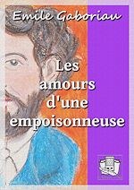 Télécharger le livre :  Les amours d'une empoisonneuse