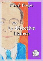 Télécharger le livre :  Le détective bizarre