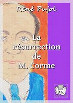 Télécharger le livre :  La résurrection de M. Corme