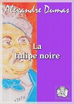 Télécharger le livre :  La tulipe noire