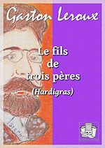 Télécharger le livre :  Le fils de trois pères