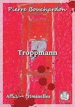 Télécharger le livre :  Troppmann