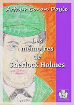Télécharger le livre :  Les mémoires de Sherlock Holmes