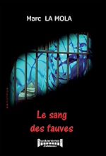 Télécharger le livre :  Le sang des fauves