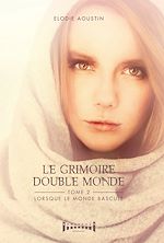 Télécharger le livre :  Le grimoire double monde - tome 2