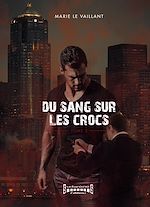Télécharger le livre :  Du sang sur les crocs - Tome 2