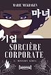 Télécharger le livre :  Sorcière corporate - Tome 1