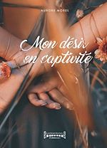 Download this eBook Mon désir en captivité