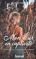 Télécharger le livre :  Mon désir en captivité - Tome 2