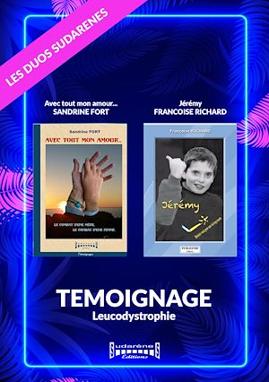 Téléchargez le livre :  Duo Sudarenes : Témoignage Leucodystrophie