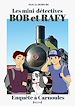 Télécharger le livre :  Bob et Rafy, les mini-détectives