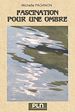 Télécharger le livre :  Fascination pour une ombre
