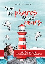 Télécharger le livre :  Tous les phares de nos coeurs