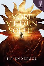 Télécharger le livre :  Mort et vie d'un soleil - Tome 2