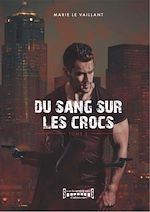 Télécharger le livre :  Du sang sur les crocs - Tome 3