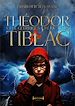 Télécharger le livre :  Théodor Tiblac et le guerrier sacré du temps
