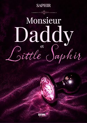 Téléchargez le livre :  Monsieur Daddy et Little Saphir