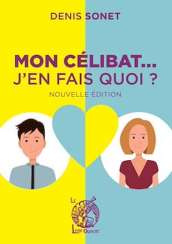Télécharger le livre :  Mon célibat... J'en fais quoi ?